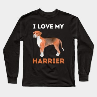 Harrier Life is better with my dogs Dogs I love all the dogs Long Sleeve T-Shirt